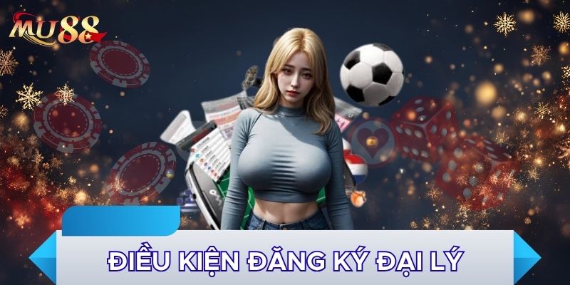 Điều kiện đăng ký đại lý