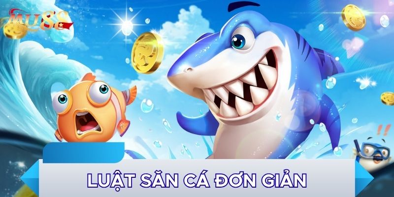 Luật săn cá đơn giản