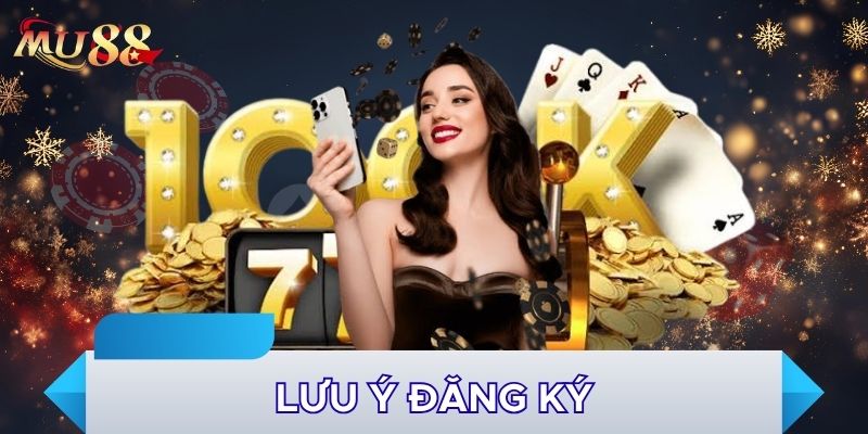 Lưu ý đăng ký