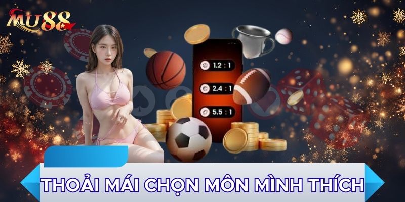 Thoải mái chọn bộ môn mình thích